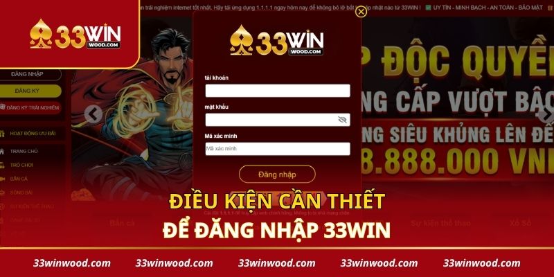 Điều kiện cần thiết để đăng nhập 33win