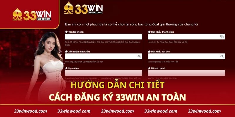 Hướng dẫn chi tiết cách đăng ký 33win an toàn
