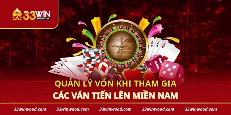 Quản lý vốn khi tham gia các ván tiến lên miền Nam